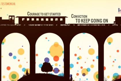 Courage to Get Started. Conviction to Keep Going.